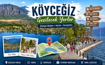 Köyceğiz Gezilecek Yerler (2026) | Gezi Rehberi, Göl, Doğa ve Yapılacaklar
