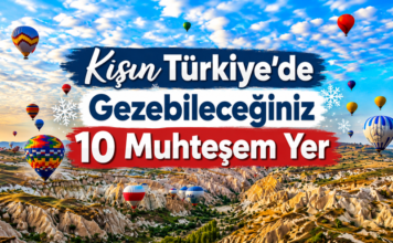 Kışın Türkiye’de Gezebileceğiniz 10 Muhteşem Yer (2026 Güncel Rehber)